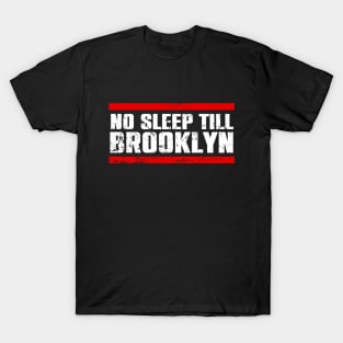 No Sleep Till Brooklyn T-Shirt